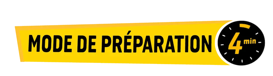 Mode de préparation 4min